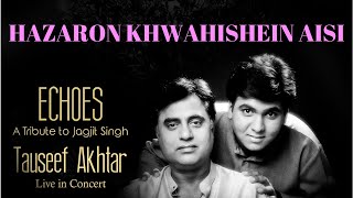 Hazaron Khawhishein Aisi | Tauseef Akhtar (Live in Bangalore