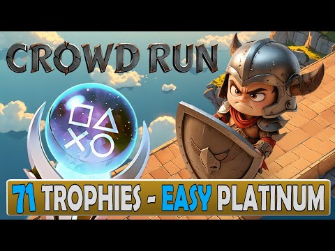 Easy Platinum With 71 Trophies - Crowd Run Quick Trophy Guide