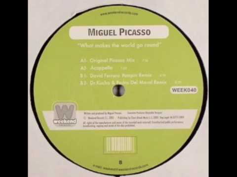 Miguel Picasso "What Makes The World Go Round" (Dr. Kucho! & Pedro Del Moral Remix)