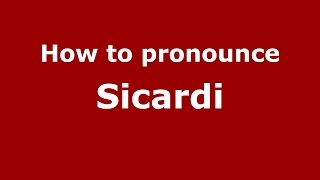 How to pronounce Sicardi