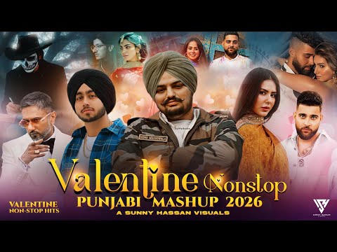 Valentine Nonstop Punjabi Mashup 2026 | Valentines Non-Stop Hits | Sunny Hassan | Nonstop Jukebox
