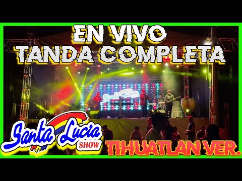 Santa Lucia Show En Vivo / Tanda Completa
