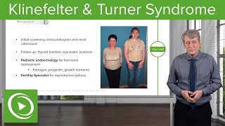 Klinefelter (XXY) & Turner Syndrome (Gonadal Dysgenesis) – Pediatric Genetics | Lecturio