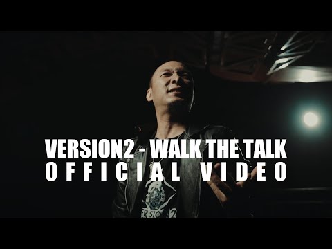 VERSION2 - Walk The Talk [OFFICIAL VIDEO]