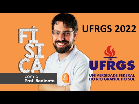 UFRGS 2022 - Toda prova de física resolvida