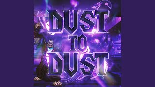 Dust To Dust