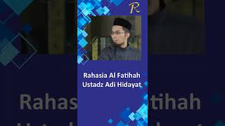 Download lagu The Secret of Al Fatihah ~ Ustadz Adi Hidayat mp3