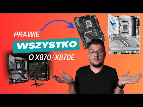 (Prawie) wszystko o nowych płytach na chipsetach X870 X870E ~nie przepłacaj !