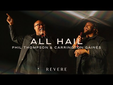 All Hail | Phil Thompson, Carrington Gaines & REVERE (Official Live Video)