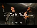All Hail | Phil Thompson, Carrington Gaines & REVERE (Official Live Video)