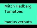 Mitch Hedberg - Tomatoes, marius verbuta