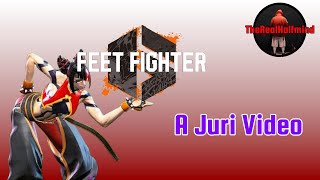 Feet FIghter 6 - A Juri Video