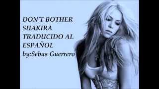 Shakira-Don&#39;t Brother (traducido a español)
