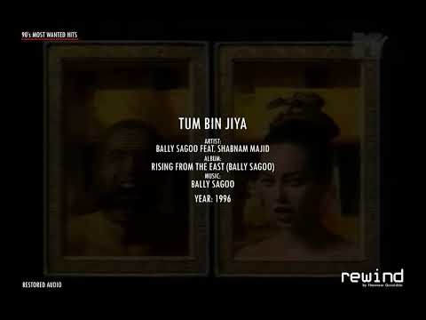 Tum Bin Jiya : Bally Sagoo Feat. Shabnam Majid | REWIND 90s | HQ Audio (RESTORED AUDIO)