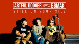 BBMak - Still On Your Side (Artful Dodger Remix) (Official Audio)