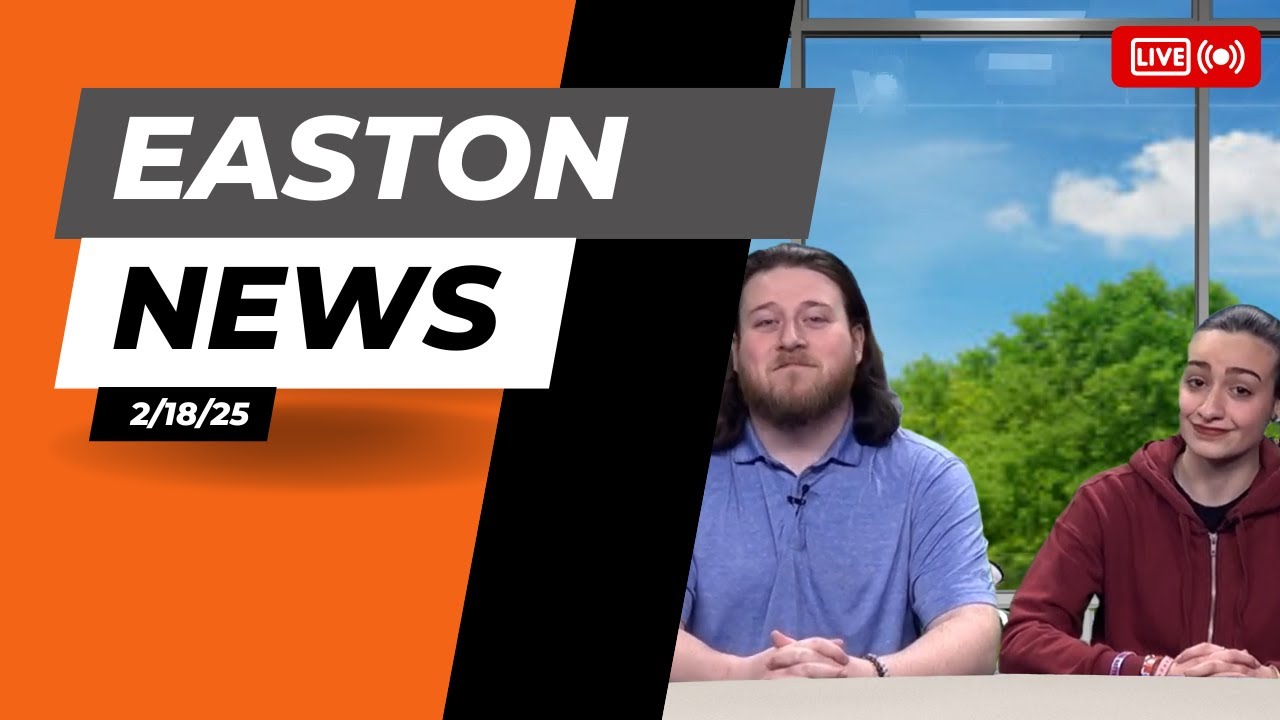 Easton News 2/18/25