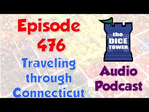 Dice Tower 476 - Traveling through Connecticut