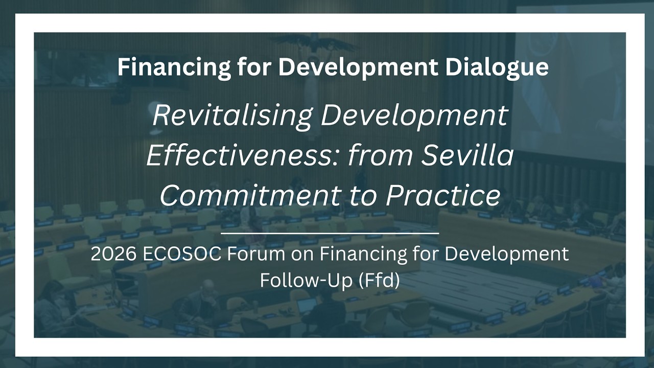 2026 ECOSOC Forum on Financing for Development Follow-up: Revitalising Development Effectiveness