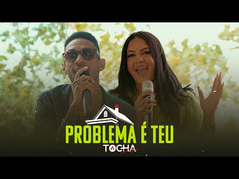 Mc Tocha e Luiza Ketilyn - Problema é teu  (EP TOCHA IN HOUSE)