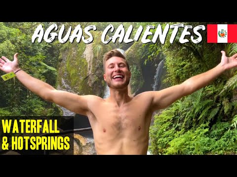 24 Hours in AGUAS CALIENTES PERU - Hot Springs & Waterfall