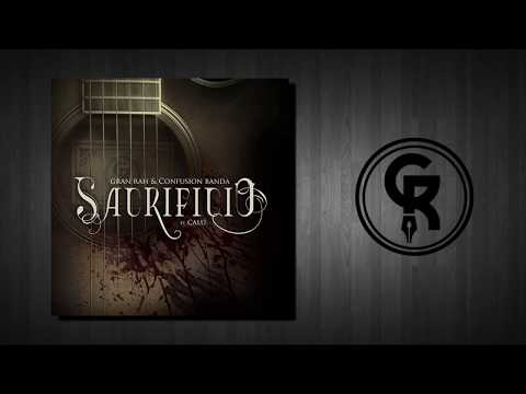 Gran Rah & Confusión Banda - Sacrificio Ft Calú