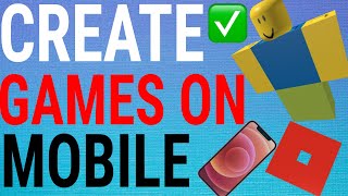 How To Create Roblox Games on Mobile