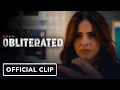 Obliterated: Exclusive Clip (2023) Shelley Hennig, Nick Zano, Carl Lumbly
