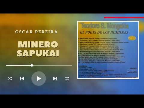 MINERO SAPUKAI - JUANCITO BAEZ Y OSCAR PEREIRA