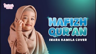 Download lagu Lagu yang Menyentuh Hati: Hafidz Qur'an - Inara Kamila Cover mp3