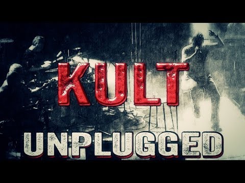 KULT - Akustik ® Unplugged