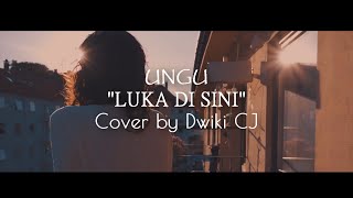 Luka Disini Ungu Cover by Dwiki CJ...