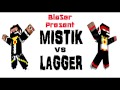 BlaSer MiSTiK vs LaGGeR Original Mix 