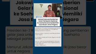Blak-blakan! Jokowi Dukung Pemberian Gelar Pahlawan Nasional ke Soeharto karena Punya Jasa Besar