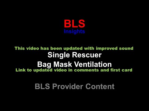 One Rescuer Bag Mask Ventilation - for the BLS Provider....Link to updated version in comments