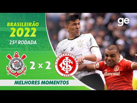 CORINTHIANS 2 X 2 INTERNACIONAL | MELHORES MOMENTOS | 25ª RODADA BRASILEIRÃO 2022 | ge.globo