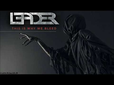 Leader - This Is Why We Bleed