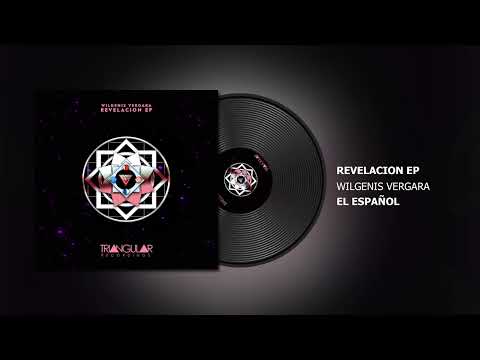 Wilgenis Vergara - El Español (Revelación EP) #Afro #House