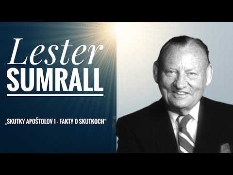 Lester Sumrall - „Skutky apoštolov 1 – Fakty o Skutkoch“