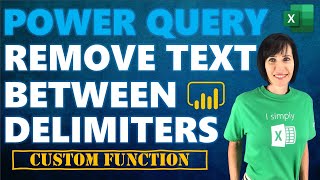 Power Query - Remove Text Between Delimiters Reusable Custom Function