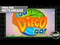 Go Diego Go Theme Song Multilanguage Requested