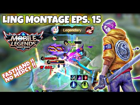 LING MONTAGE FASTHAND 15 | MOST BEAUTIFULL KILL FASTHAND - Mobile Legends