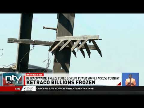 Court freezes Sh4.5 billion in disputed payments by Ketraco to Spanish contractor