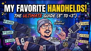 Size Matters! My Top Handhelds at EVERY Form Factor (8" to 3")