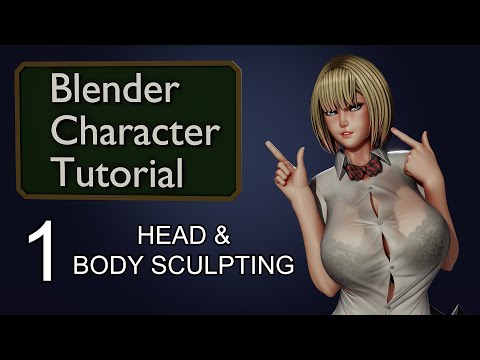 Blender Character Tutorial - Highschool Girl [1] - Head & Body Sculpting