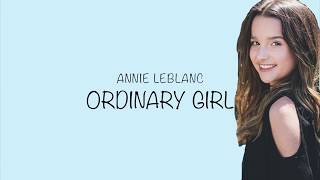 Annie LeBlanc- Ordinary Girl Lyrics