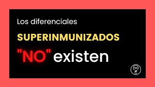 💥 Los diferenciales superinmunizados "NO" existen 🦄