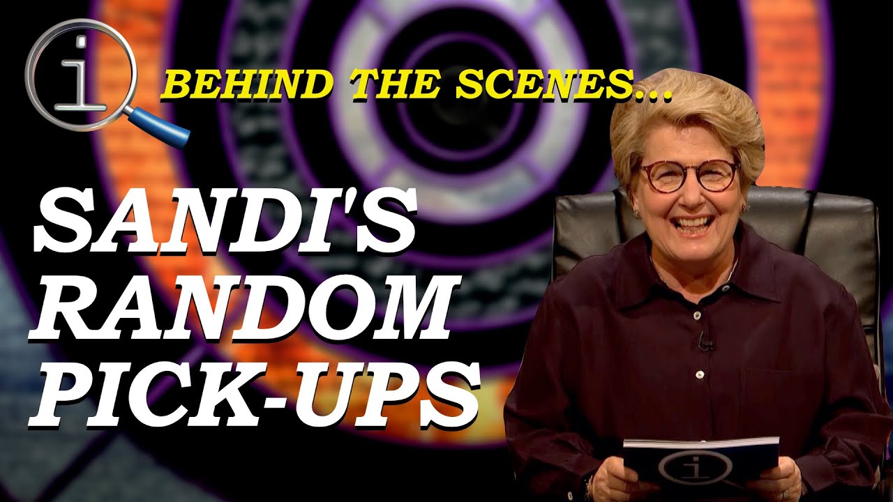 QI Behind The Scenes | Sandi's Random Pick-Ups