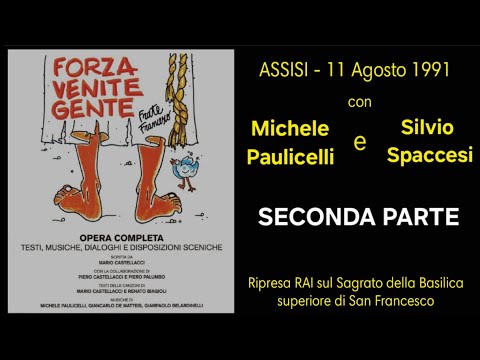 Forza Venite Gente VIDEO UFFICIALE - Michele Paulicelli e Silvio Spaccesi ASSISI 1991-SECONDA PARTE