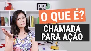 🔴 Chamada para Ação (CTA) - O que é e quais os impactos nas suas atividades de Marketing?