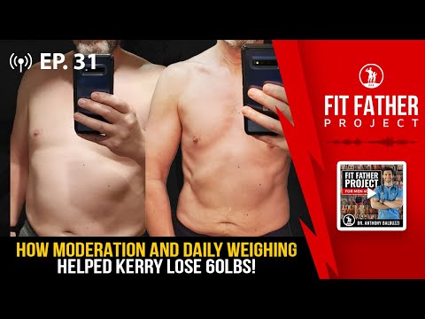 FFP Podcast Ep. 31 - Diet Modification and Daily Weighing Helped Kerry Lose 60lbs!